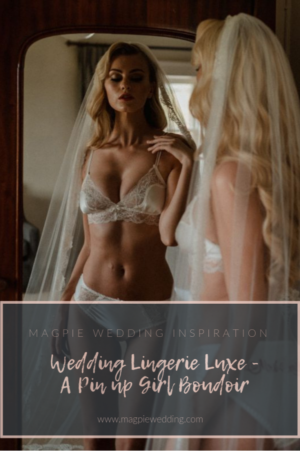 Wedding Lingerie Luxe - A Pin up Girl Boudoir Shoot