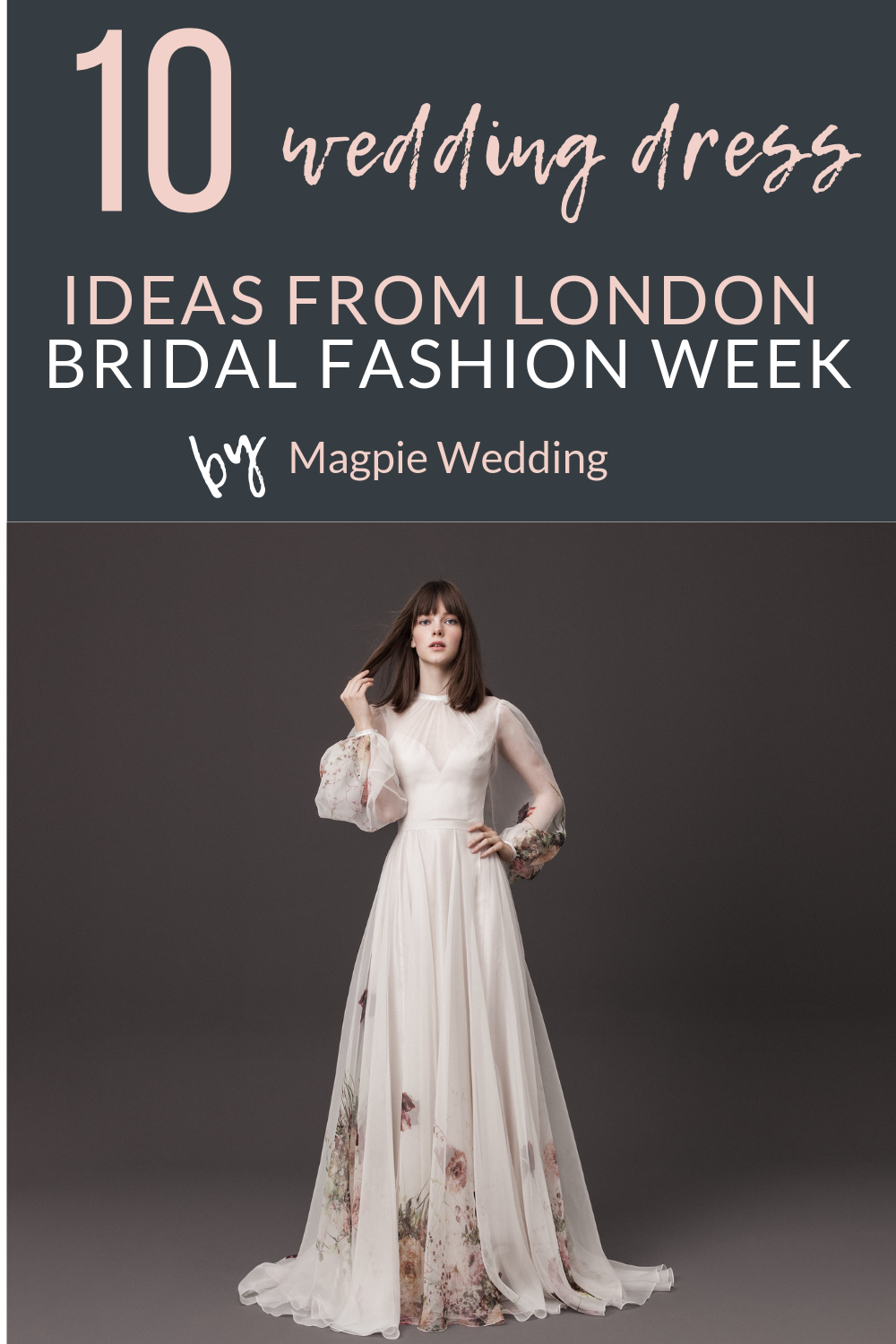 London Bridal Fashion Week - Our Top 10 Favourite Wedding Dresses