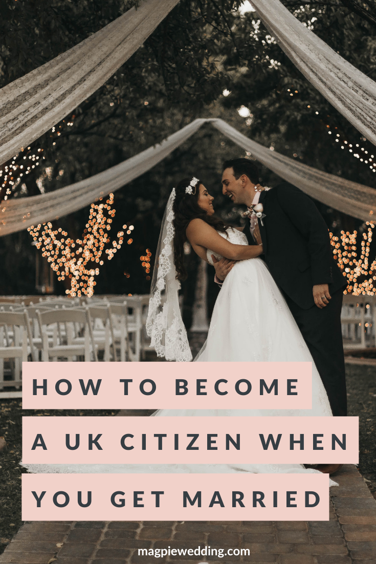 UK Immigration Forms: How To Become A UK Citizen When You Get Married -  Magpie Wedding