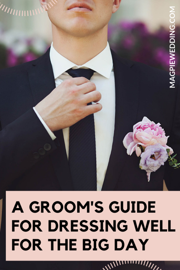 a-groom-s-guide-for-dressing-well-for-the-big-day