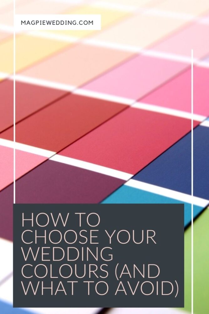 How To Choose Your Wedding Colours And What To Avoid