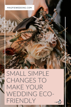 Small Simple Changes To Make Your Wedding Eco-Friendly