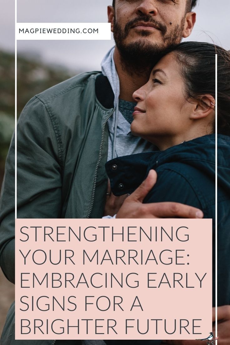 Strengthening Your Marriage: Embracing Early Signs for a Brighter Future