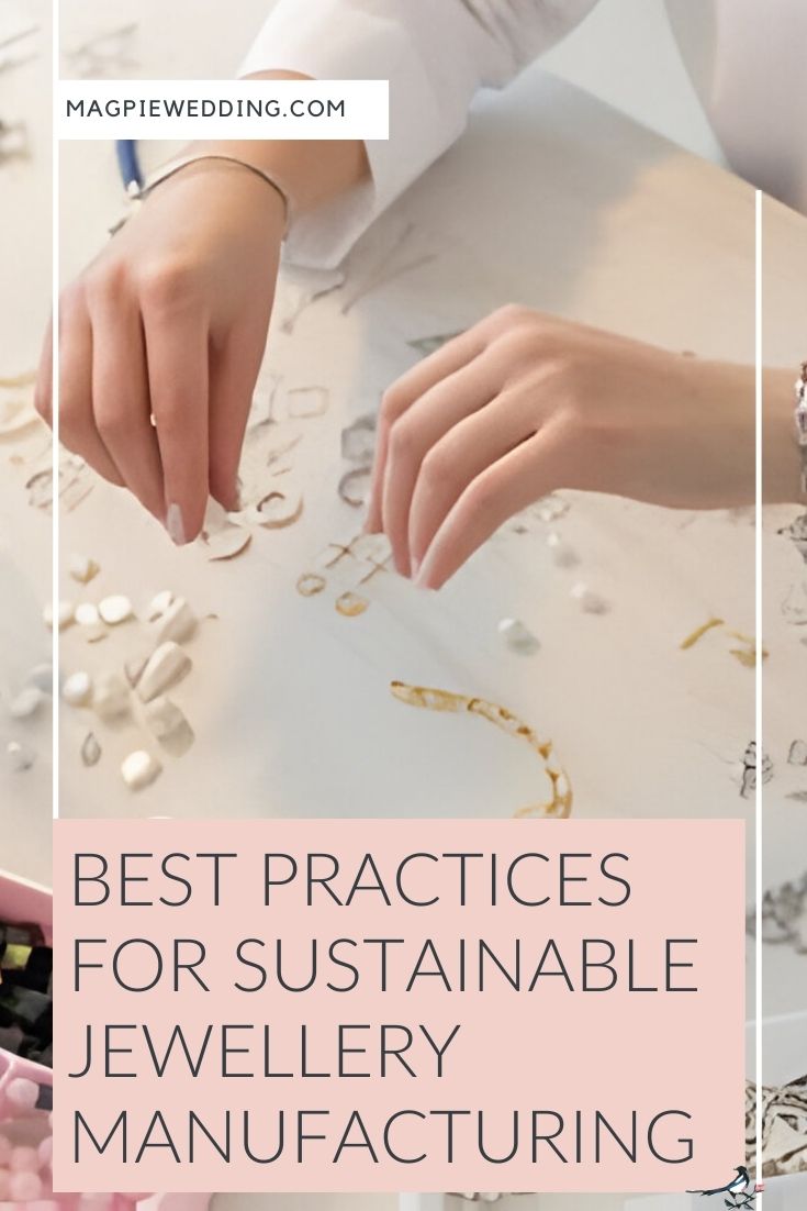 Best Practices for Sustainable Jewellery Manufacturing