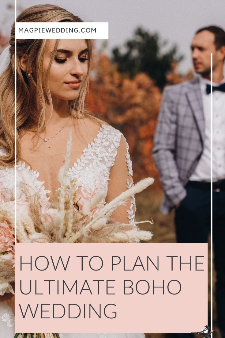 How To Plan The Ultimate Boho Wedding