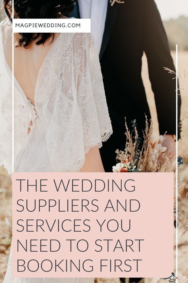 The Wedding Suppliers And Services You Need To Start Booking First