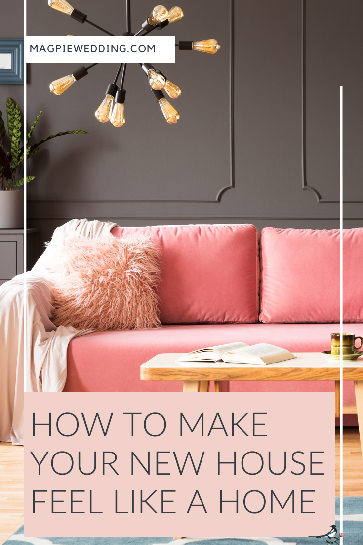 How to Make Your New House Feel like a Home