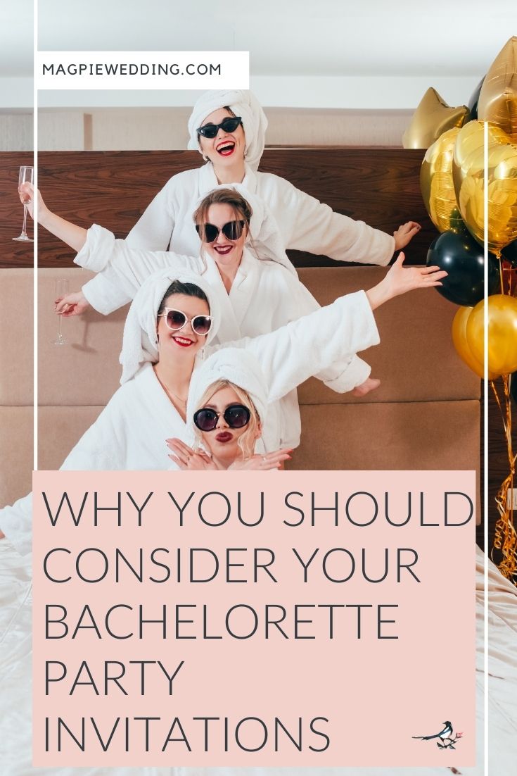 Why You Should Consider Your Bachelorette Party Invitations