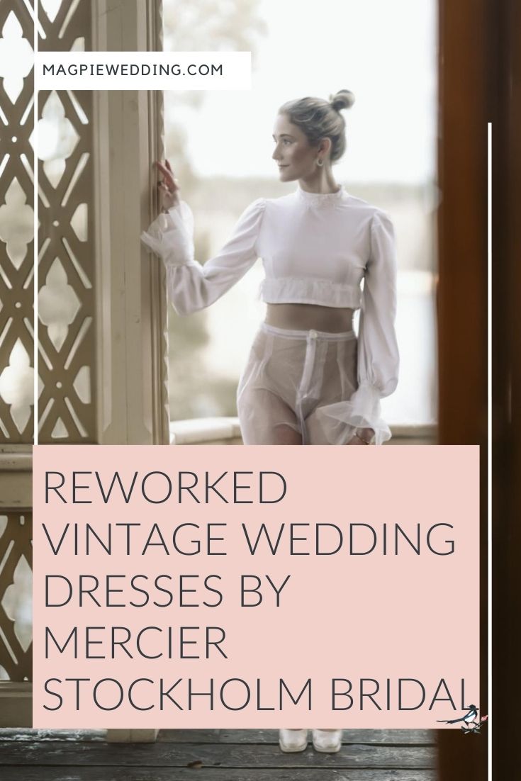 Reworked Vintage Wedding Dresses By Mercier Stockholm Bridal