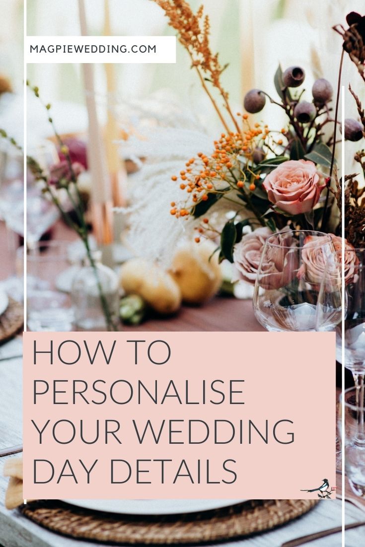 How To Personalise Your Wedding Day Details