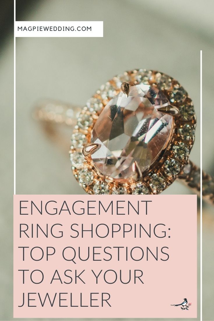 Engagement Ring Shopping: Top Questions to Ask Your Jeweller