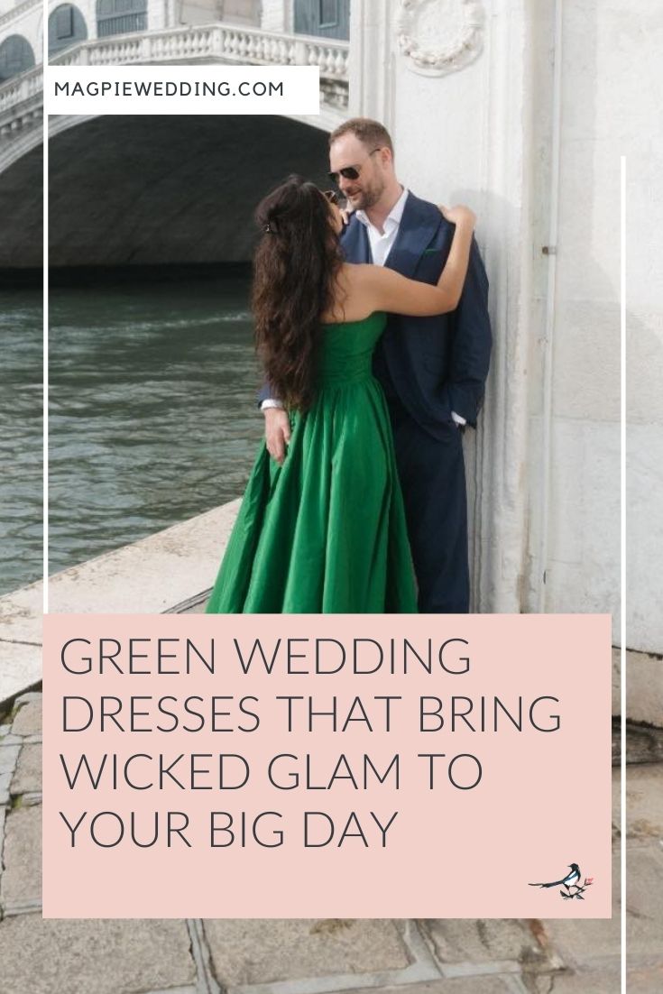 Green Wedding Dresses That Bring Wicked Glam to Your Big Day