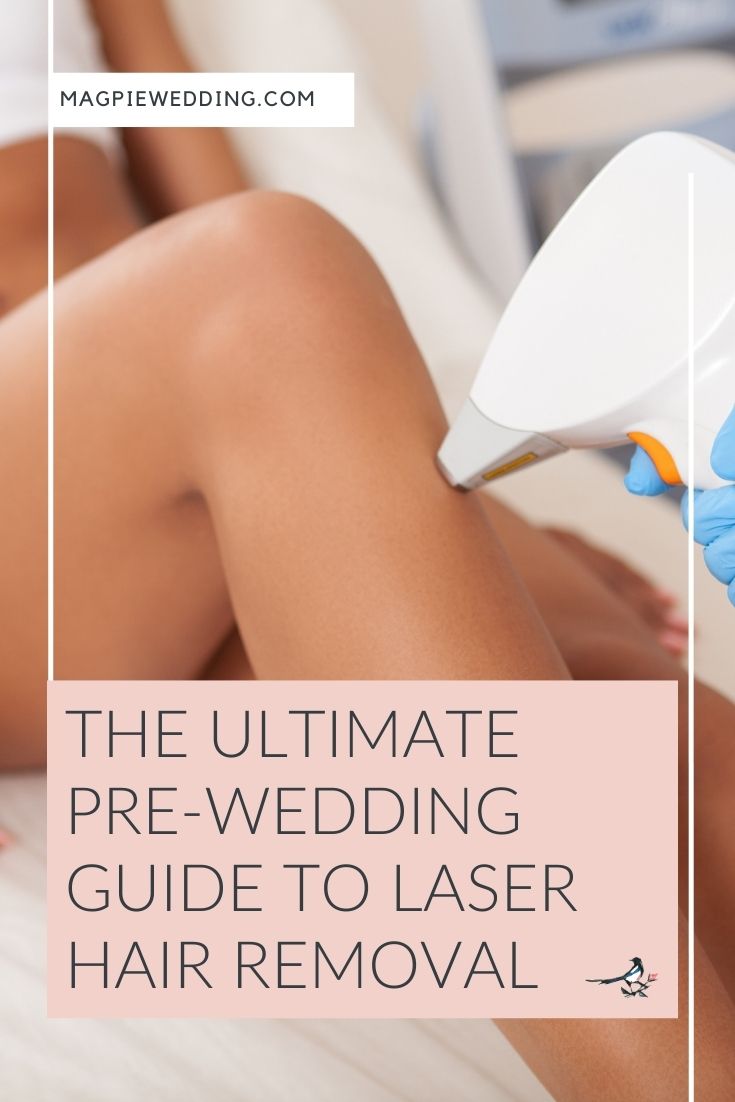 The Ultimate Pre-Wedding Guide to Laser Hair Removal