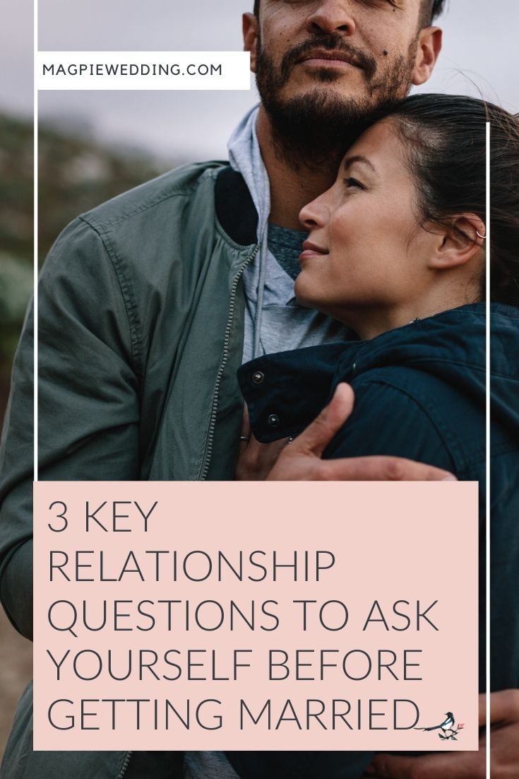 3 Key Relationship Questions to Ask Yourself Before Getting Married