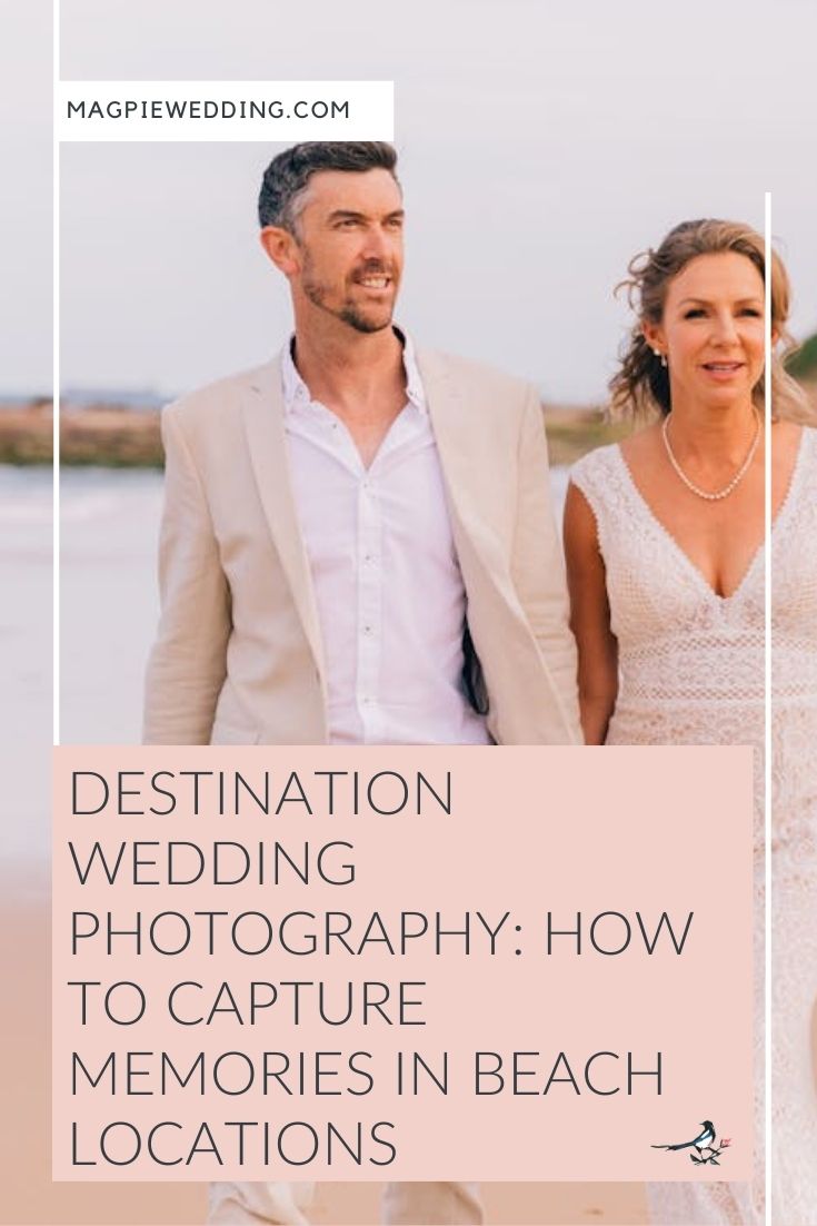 Destination Wedding Photography: How To Capture Memories In Beach Locations